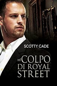 Recensione “Il colpo di Royal Street” di Scotty Cade