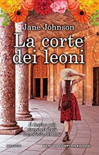 Recensione “LA CORTE DEI LEONI” di Jane Johnson