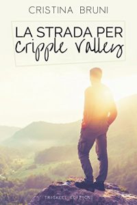 Recensione “La strada per Cripple Valley” di Cristina Bruni