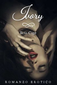 Recensione di “IVORY” di Ross Cage