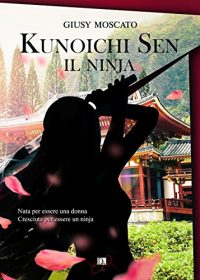 Recensione “Kunoichi – Sen” di Giusy Moscato