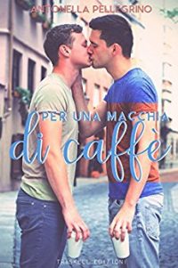 Recensione “Per una macchia di caffè” di Antonella Pellegrino