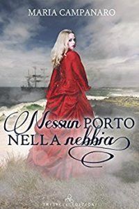 Recensione “Nessun porto nella nebbia” di Maria Campanaro