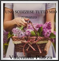 Recensione “Uno scozzese tutto mio” di Valentina Piazza