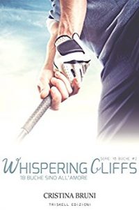 Recensione “WHISPERING CLIFFS: 18 BUCHE SINO ALL’AMORE Vol.2” di Cristina Bruni