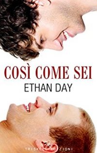 Recensione “Così come sei” di Ethan Day