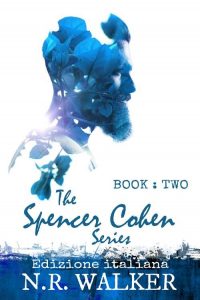 Recensione: “Spencer Cohen v. 2” di N.R.Walker