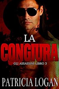 Recensione “LA CONGIURA” di Patricia Logan