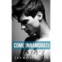 Recensione “Come innamorati” di Jay Northcote