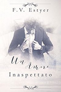 Recensione ““UN AMORE INASPETTATO” di F.V Estyer