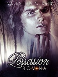 Recensione “Possession- Rovina” di Valentina C.Brin