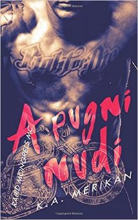 Recensione ” A pugni nudi” di K.A. Merikan