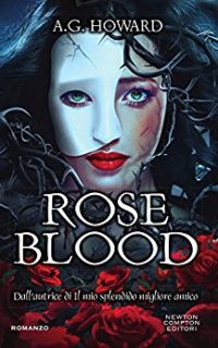 Recensione “ROSEBLOOD” di AG Howard