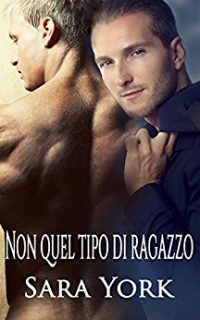 Recensione “Non quel tipo di ragazzo” di Sara York