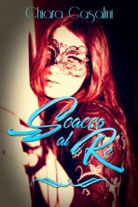 RECENSIONE  “SCACCO AL RE. Scarlet Vol 2” di Chiara Casalini