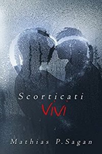 Recensione “SCORTICATI VIVI” di Mathias P. Sagan