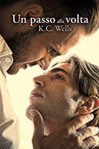 Recensione “UN PASSO ALLA VOLTA” di KC Wells