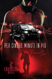 Recensione “Per cinque minuti in più” Enhanced World vol.1 di Victoria Sue