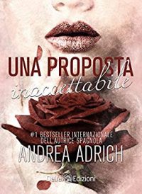 Nuova uscita “Una proposta inaccettabile” di Andrea Adrich