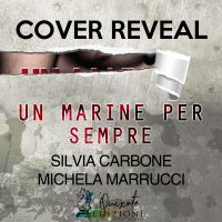 Cover Reveal “Un marine per sempre” di Silvia Carbone e Michela Marrucci.