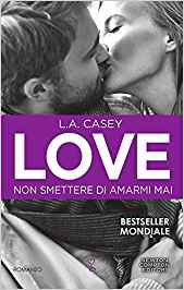 Recensione “NON SMETTERE DI AMARMI MAI” (Love series Vol 9) di L.A Casey