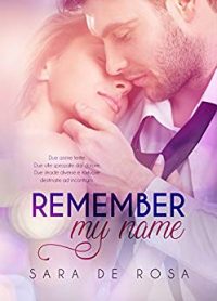 Recensione “REMEMBER MY NAME” di Sara De Rosa