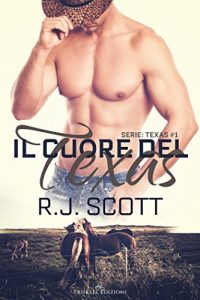 RECENSIONE  “IL CUORE DEL TEXAS” di KJ Scott