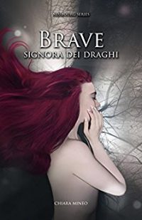 Recensione “BRAVE la signora dei draghi” di Chiara Mineo