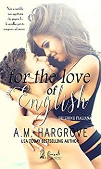 Recensione “FOR THE LOVE OF ENGLISH” di AM Hargrove