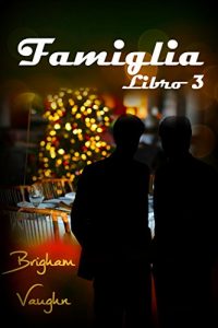 Recensione “Famiglia – Libro 3” di Brigham Vaughn