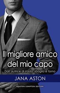 Recensione “Il migliore amico del mio capo” di Jana Aston