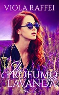 Recensione “Il profumo della lavanda” di Viola Raffei