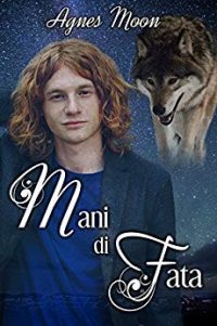 Recensione “MANI DI FATA” di Agnes Moon