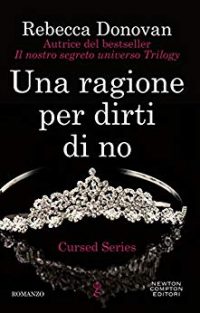 Recensione “UNA RAGIONE PER DIRTI NO” (Cursed series Vol 1) di Rebecca Donovan