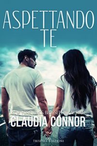 RECENSIONE “ASPETTANDO TE” di Claudia Connor