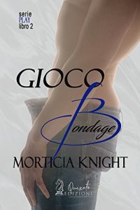 Recensione “Gioco bondage” di Morticia Knight