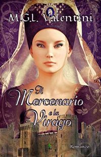 Recensione “Il mercenario e la virago” di MGL Valentini