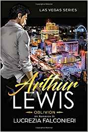 Recensione “ARTHUR LEWIS: OBLIVION. Las Vegas Series Vol 1” di Lucrezia Falconieri