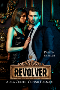 Segnalazione di uscita “Revolver – Pasìon rebelde” di Aura Conte e Connie Furnari