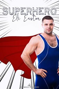 Recensione “Superhero” di Eli Eastone