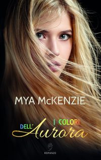 Cover reveal “I colori dell’aurora” di Mya McKenzie