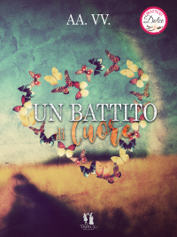 Segnalazione di uscita “Un battito di cuore” di  A.A.V.V.