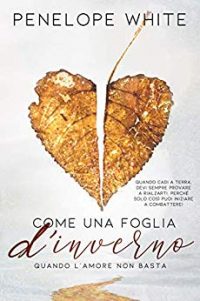 Recensione “QUANDO L’AMORE NON BASTA” di Penelope White