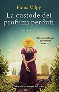 Recensione “La custode dei profumi perduti” di Fiona Valpy