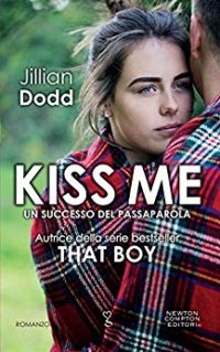 Recensione doppia “Kiss me” (Stalk series) di Jillian Dodd