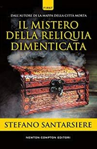 Recensione “Il mistero della reliquia dimenticata” di Stefano Santarsiere