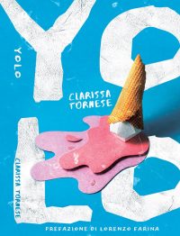 Segnalazione di uscita “Yolo” di Clarissa Tornese