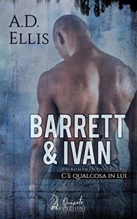 Recensione “Barrett & Ivan – C’è qualcosa in lui Vol. 3” di A.D. Ellis