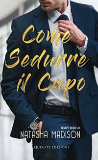 Recensione “Come sedurre il capo – Tempt Serie Vol. 1” di Natasha Madison