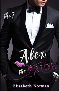 Recensione “Alex, the Pride – The 7” di Elisabeth Norman